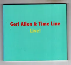 Geri Allen & Timeline (4) – Live! (CD, Album)