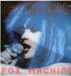 Ghoul (6) – Fox Machine (Vinyl, 12")