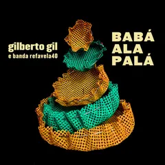 Gilberto Gil – Babá Alapalá (File, AAC)