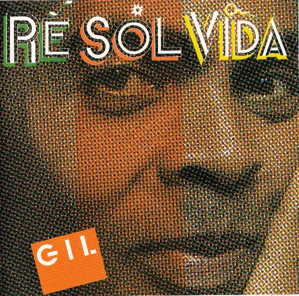 Gilberto Gil – Re Sol Vida (Sol)