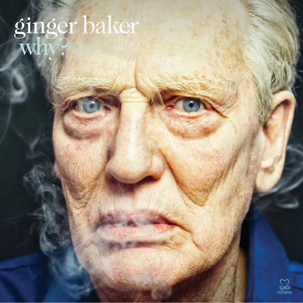 Ginger Baker – Why?