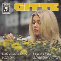 Gitte* – Die Souvenirs Von Dir / Ganz Oder Aber Gar Nicht (Vinyl, 7")