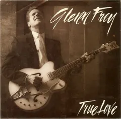 Glenn Frey – True Love (Vinyl, 7")
