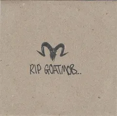 Goatmob – RIP Goatmob... (CDr, EP)