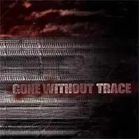 Gone Without Trace – Gone Without Trace (CD)