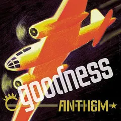 Goodness – Anthem (CD, Album)
