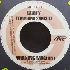 Goofy Featuring Sanchez – Whining Machine (Vinyl, 7")