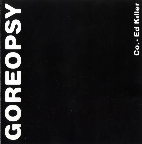 Goreopsy – Co. - Ed Killer