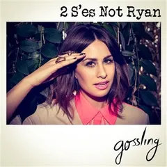 Gossling – 2 S'es Not Ryan (File, MP3)