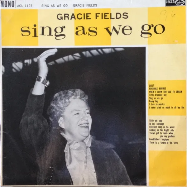 Gracie Fields – Sing As We Go