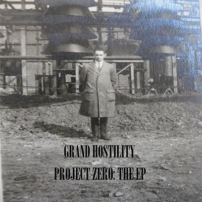 Grand Hostility – Project Zero: The EP
