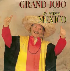 Grand Jojo – E Viva Mexico (Vinyl, 7")