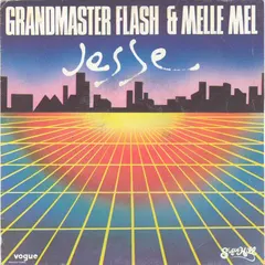 Grandmaster Flash & Melle Mel – Jesse (Vinyl, 7")