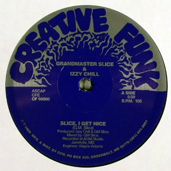 Grandmaster Slice & Izzy Chill – Slice, I Get Nice
