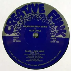 Grandmaster Slice & Izzy Chill – Slice, I Get Nice (Vinyl, 12")