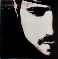 Grayson Hugh – Blind To Reason (Vinyl, LP)