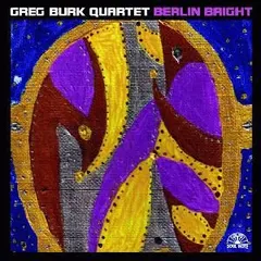 Greg Burk Quartet – Berlin Bright (CD, Album)