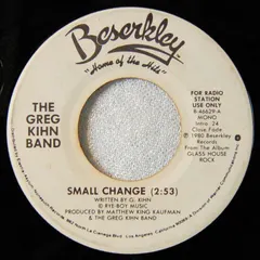 Greg Kihn Band – Small Change (Vinyl, 7")