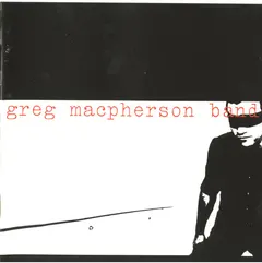 Greg MacPherson Band – Good Times Coming Back Again (CD, Album)