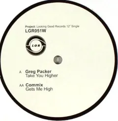 Greg Packer / Commix – Take You Higher / Gets Me High (Vinyl, 12")