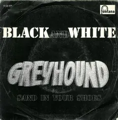 Greyhound (4) Fontana – Black And White (Vinyl, 7")