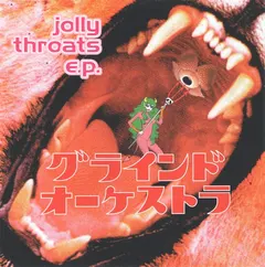 Grind Orchestra – Jolly Throats E.P. (CD, EP)