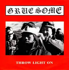 Gruesome – Throw Light On (Vinyl, 7")