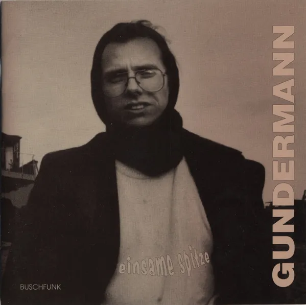 Gundermann* – Einsame Spitze