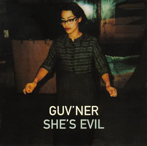 Guv'ner – She's Evil