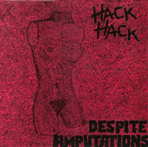 Hack Hack – Despite Amputations