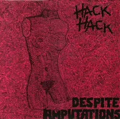 Hack Hack – Despite Amputations (Vinyl, LP)
