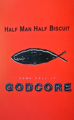 Half Man Half Biscuit – Some Call It Godcore (Cassette, Album)