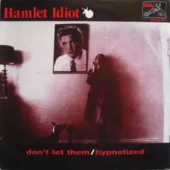 Hamlet Idiot – Don't Let Them (Vinyl, 7")