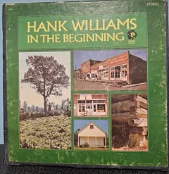 Hank Williams – In The Beginning (Reel-To-Reel, 3 ¾ ips)