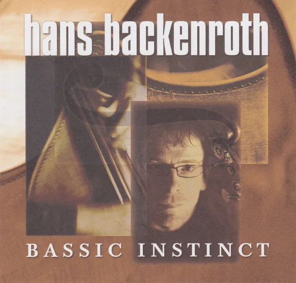 Hans Backenroth – Bassic Instinct