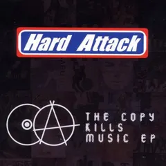 Hard Attack (5) – The Copy Kills Music (CD, EP)