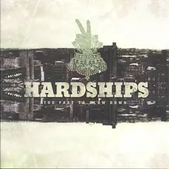 Hardships (2) – Too Fast To Slow Down (Vinyl, 7")