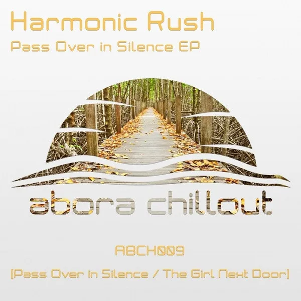 Harmonic Rush – Pass Over In Silence EP