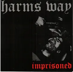 Harms Way (2) – Imprisoned (Vinyl, 7")