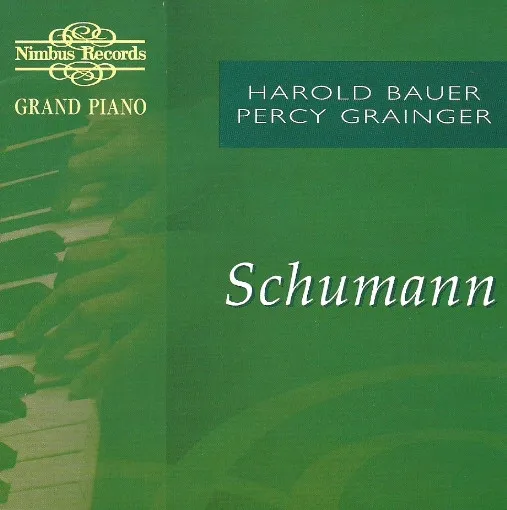 Harold Bauer | Percy Grainger – Schumann* - Schumann