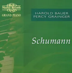 Harold Bauer | Percy Grainger – Schumann* - Schumann (CD, Compilation)