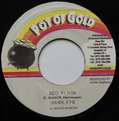 Hawk Eye* – Beg Fi Him (Vinyl, 7")