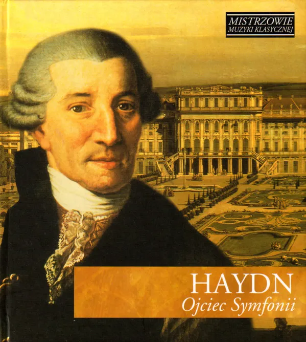 Haydn* – Ojciec Symfonii