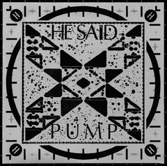He Said – Pump (Vinyl, 7")