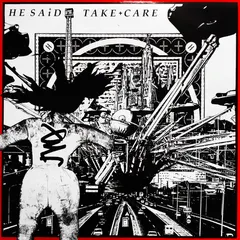 He Said – Take Care (Vinyl, LP)