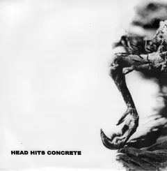 Head Hits Concrete / Bodies Lay Broken – Head Hits Concrete / Bodies Lay Broken (Vinyl, 7")