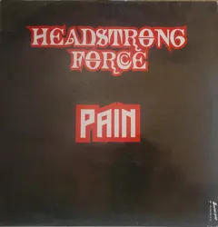 Headstrong Force – Pain (Vinyl, 12")
