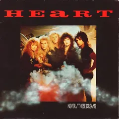 Heart – Never / These Dreams (Vinyl, 7")