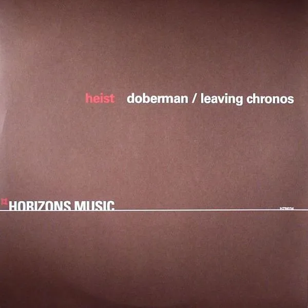 Heist – Doberman / Leaving Chronos