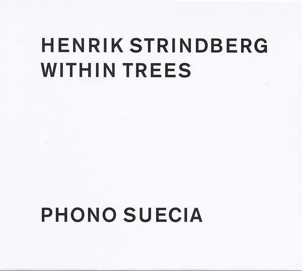 Henrik Strindberg – Within Trees